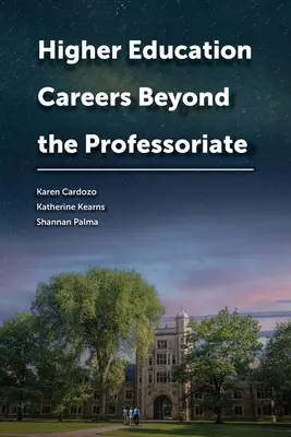 Kariera w szkolnictwie wyższym poza profesurą - Higher Education Careers Beyond the Professoriate