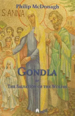 Gondla, czyli zbawienie wilków - Gondla, or the Salvation of the Wolves
