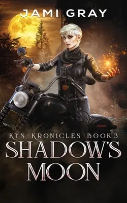 Księżyc Cienia: Kroniki Kyn Księga 3 - Shadow's Moon: Kyn Kronicles Book 3