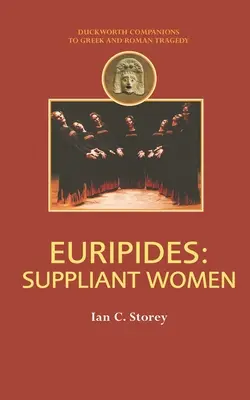 Eurypides: Suppliant Women - Euripides: Suppliant Women