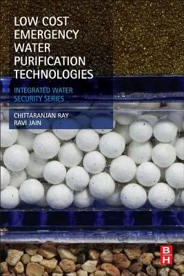 Tanie technologie awaryjnego oczyszczania wody: Zintegrowana seria bezpieczeństwa wodnego - Low Cost Emergency Water Purification Technologies: Integrated Water Security Series