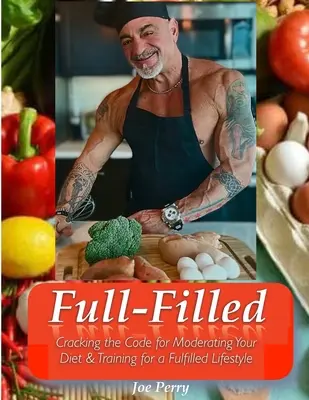 FullFilled: Złam kod moderowania diety i treningu dla pełnego stylu życia - FullFilled: Cracking the Code for Moderating Your Diet and Training for a FullFilled Lifestyle