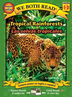 Oboje czytamy: Tropikalne lasy deszczowe - Las Selvas Tropicales (dwujęzyczny angielski i hiszpański) - We Both Read: Tropical Rainforests - Las Selvas Tropicales (Bilingual in English and Spanish)