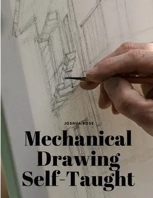 Samouk rysunku mechanicznego - Mechanical Drawing Self-Taught