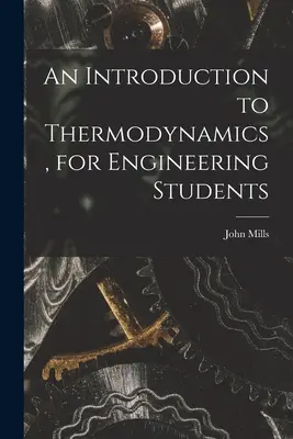 Wprowadzenie do termodynamiki dla studentów inżynierii - An Introduction to Thermodynamics, for Engineering Students