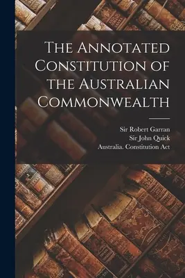 Opatrzona przypisami konstytucja australijskiej Wspólnoty Narodów - The Annotated Constitution of the Australian Commonwealth