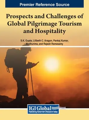 Perspektywy i wyzwania globalnej turystyki pielgrzymkowej i hotelarstwa - Prospects and Challenges of Global Pilgrimage Tourism and Hospitality