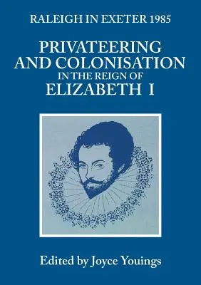 Korsarstwo i kolonizacja za panowania Elżbiety I: Raleigh w Exeter 1985 - Privateering and Colonization in the Reign of Elizabeth I: Raleigh in Exeter 1985
