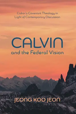 Kalwin i wizja federalna - Calvin and the Federal Vision