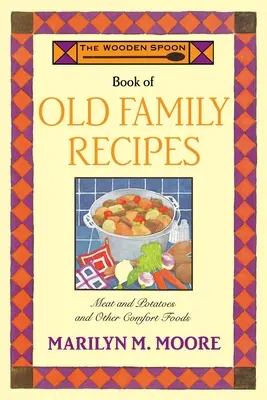 Książka drewniana łyżka starych przepisów rodzinnych - The Wooden Spoon Book of Old Family Recipes