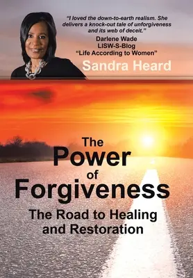 Moc przebaczenia: Droga do uzdrowienia i odnowy - The Power of Forgiveness: The Road to Healing and Restoration