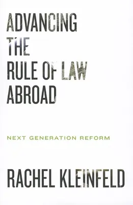 Wspieranie praworządności za granicą: Reforma nowej generacji - Advancing the Rule of Law Abroad: Next Generation Reform