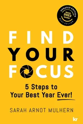 Find Your Focus 5 Steps to Your Best Year Ever! (Wydanie zaktualizowane) - Find Your Focus 5 Steps to Your Best Year Ever! (Updated Edition)