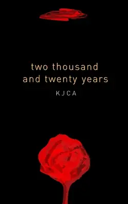 dwa tysiące dwadzieścia lat: antologia - two thousand and twenty years: an anthology