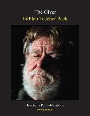 Litplan Teacher Pack: Dawca - Litplan Teacher Pack: The Giver