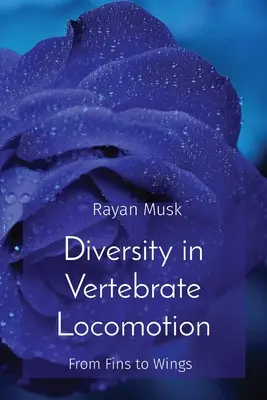 Różnorodność w lokomocji kręgowców: Od płetw do skrzydeł - Diversity in Vertebrate Locomotion: From Fins to Wings