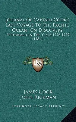 Dziennik ostatniej podróży kapitana Cooka na Ocean Spokojny, na odkrycie: Wykonane w latach 1776-1779 (1781) - Journal Of Captain Cook's Last Voyage To The Pacific Ocean, On Discovery: Performed In The Years 1776-1779 (1781)