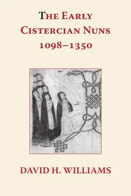 Wczesne mniszki cysterskie 1098-1350 - The Early Cistercian Nuns 1098 - 1350
