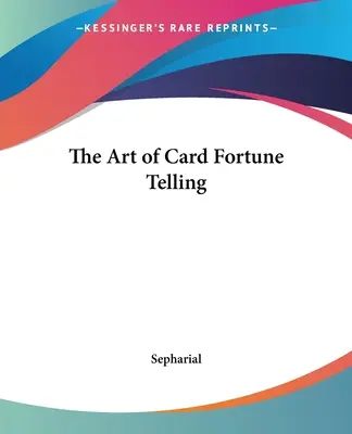 Sztuka wróżenia z kart - The Art of Card Fortune Telling