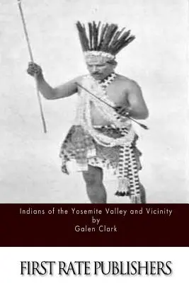 Indianie z doliny Yosemite i okolic - Indians of the Yosemite Valley and Vicinity