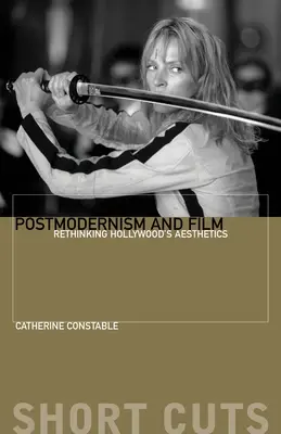 Postmodernizm i film: Ponowne przemyślenie estetyki Hollywood - Postmodernism and Film: Rethinking Hollywood's Aesthetics