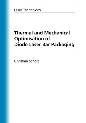 Optymalizacja termiczna i mechaniczna opakowań z laserem diodowym - Thermal and Mechanical Optimisation of Diode Laser Bar Packaging