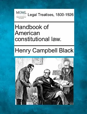 Podręcznik amerykańskiego prawa konstytucyjnego. - Handbook of American constitutional law.