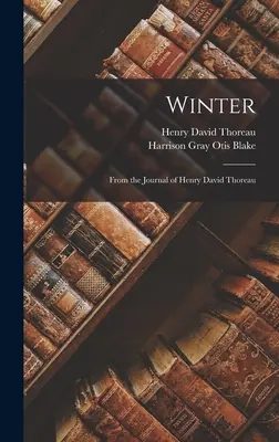 Zima: Z dziennika Henry'ego Davida Thoreau - Winter: From the Journal of Henry David Thoreau