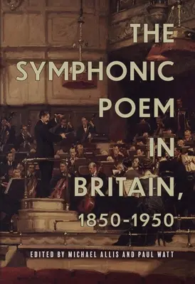 Poemat symfoniczny w Wielkiej Brytanii, 1850-1950 - The Symphonic Poem in Britain, 1850-1950