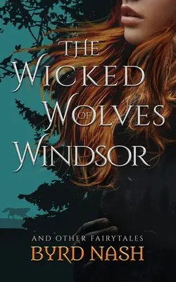 Złe wilki z Windsoru: i inne baśnie - The Wicked Wolves of Windsor: and other fairytales