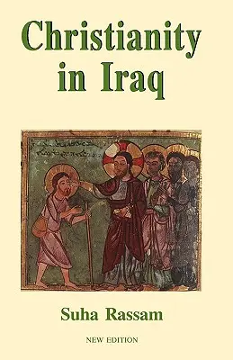 Chrześcijaństwo w Iraku, nowe wydanie - Christianity in Iraq, New Edition