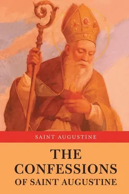 Wyznania świętego Augustyna - The Confessions of Saint Augustine