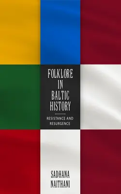 Folklor w historii krajów bałtyckich: Opór i odrodzenie - Folklore in Baltic History: Resistance and Resurgence