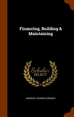 Finansowanie, budowa i utrzymanie - Financing, Building & Maintaining