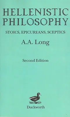 Filozofia hellenistyczna: Stoicy, epikurejczycy, sceptycy - Hellenistic Philosophy: Stoics, Epicureans, Sceptics