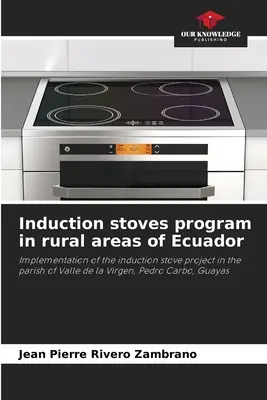 Program pieców indukcyjnych na obszarach wiejskich Ekwadoru - Induction stoves program in rural areas of Ecuador