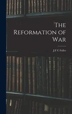 Reformacja wojny - The Reformation of War