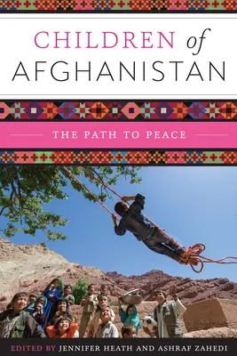 Dzieci Afganistanu: Droga do pokoju - Children of Afghanistan: The Path to Peace