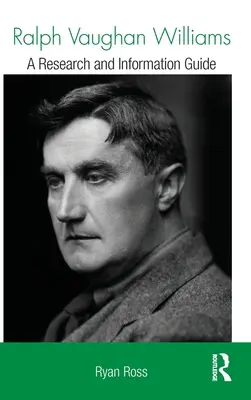 Ralph Vaughan Williams: Przewodnik badawczy i informacyjny - Ralph Vaughan Williams: A Research and Information Guide