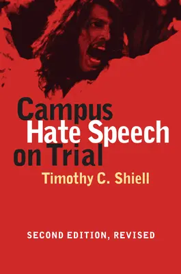 Kampusowa mowa nienawiści w sądzie: Wydanie drugie, poprawione - Campus Hate Speech on Trial: Second Edition, Revised