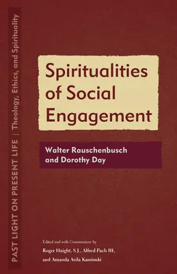 Duchowość zaangażowania społecznego: Walter Rauschenbusch i Dorothy Day - Spiritualities of Social Engagement: Walter Rauschenbusch and Dorothy Day