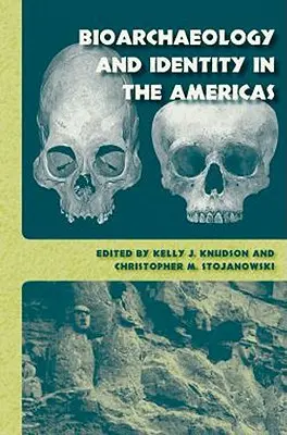 Bioarcheologia i tożsamość w obu Amerykach - Bioarchaeology and Identity in the Americas