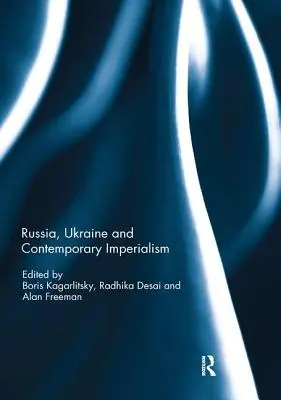 Rosja, Ukraina i współczesny imperializm - Russia, Ukraine and Contemporary Imperialism