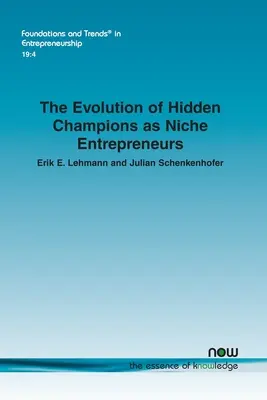 Ewolucja ukrytych mistrzów jako przedsiębiorców niszowych - The Evolution of Hidden Champions as Niche Entrepreneurs