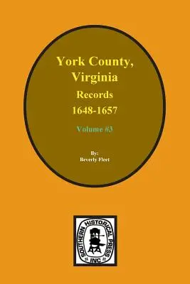 Akta hrabstwa York, Wirginia 1648-1657. (Vol. #3) - Records of York County, Virginia 1648-1657. (Vol. #3)