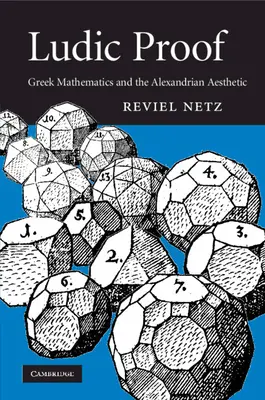 Ludyczny dowód: Grecka matematyka i aleksandryjska estetyka - Ludic Proof: Greek Mathematics and the Alexandrian Aesthetic