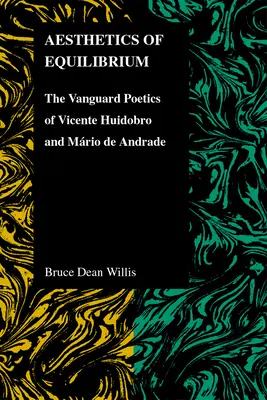 Estetyka równowagi: Awangardowa poetyka Vicente Huidobro i Mario de Andrade - Aesthetics of Equilibrium: The Vanguard Poetics of Vicente Huidobro and Mario de Andrade