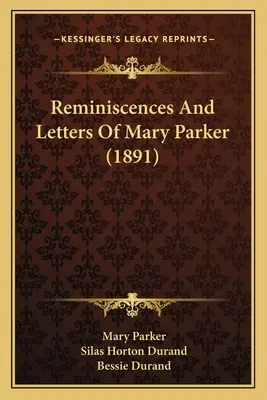 Wspomnienia i listy Mary Parker (1891) - Reminiscences And Letters Of Mary Parker (1891)