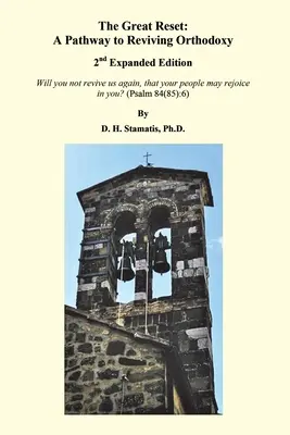 Wielki reset: Droga do ożywienia prawosławia: 2. wydanie rozszerzone - The Great Reset: A Pathway to Reviving Orthodoxy: 2nd Expanded Edition