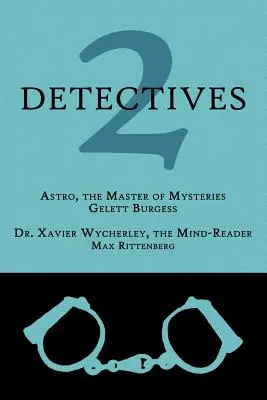 2 detektywów: Astro, mistrz tajemnic / Dr Xavier Wycherley, czytający w myślach - 2 Detectives: Astro, the Master of Mysteries / Dr. Xavier Wycherley, the Mind-Reader